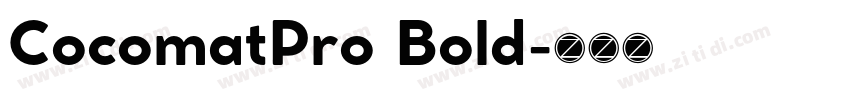 CocomatPro Bold字体转换 CocomatPro Bold字体转换